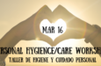 Upcoming Workshop: Personal Hygiene/Care 